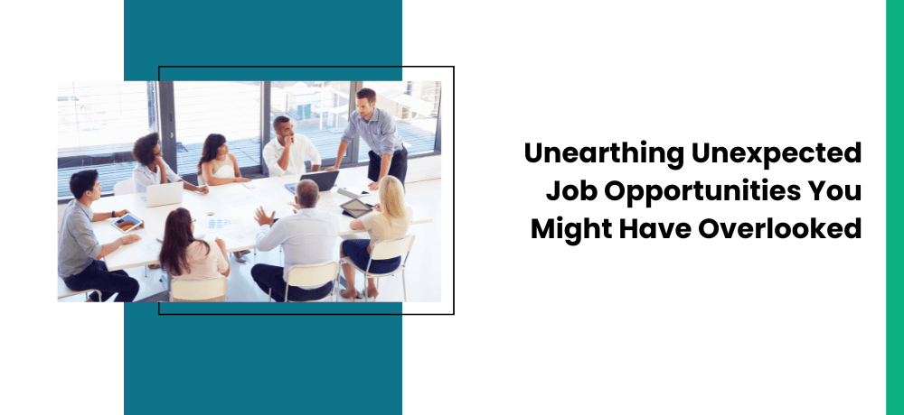 Unearthing Unexpected Job Opportunitie