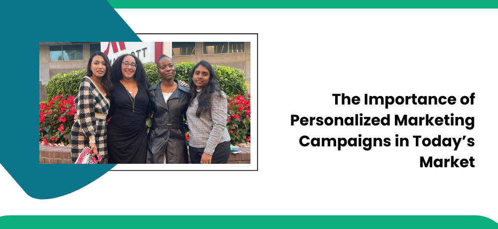 The Importance of Personalized Marketing Campaigns in Today’s Market